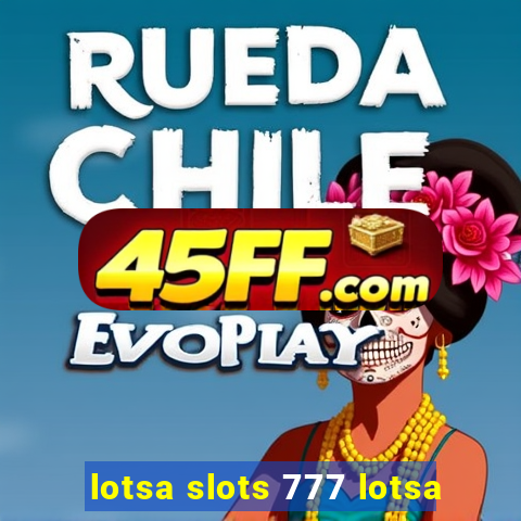 lotsa slots 777 lotsa